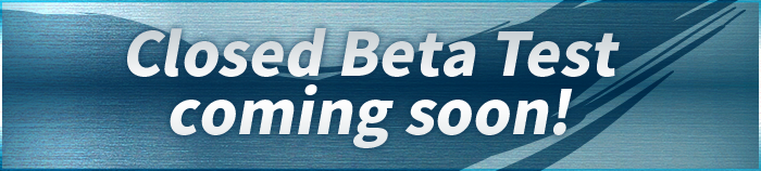Closed Beta Test coming soon!